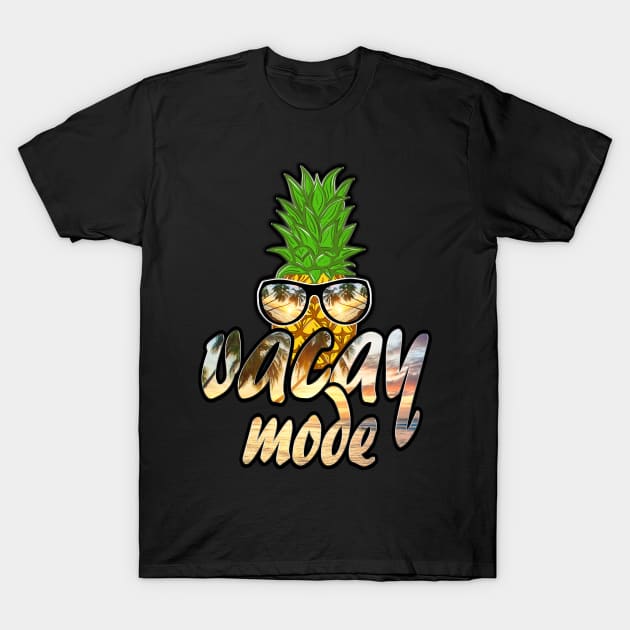 Vacay Mode Shirt Cute Pineapple Summer Beach Family Vacation T-Shirt by Bazzar Designs